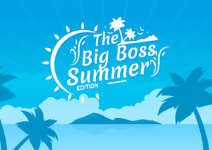Summer Edition 2018 des Big Boss
